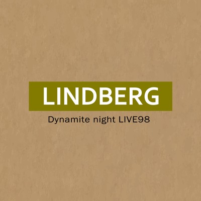 LINDBERG「Dynamite night LIVE98」